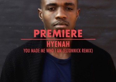 Hyenah - You Made Me Who I Am (Eltonnick Remix)