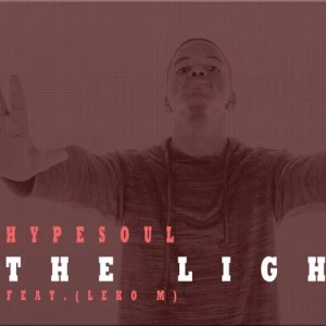 Hypesoul - The Light (feat. Leko M). Download afro house mp3, afro house music 2018, new south africa afro house