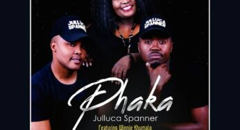Julluca Spanner feat. Winnie Khumalo – Phaka (Prod. by Tonic Jazz)