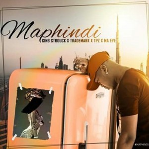 King Strouck, TradeMark, DJ Tpz & Ma Eve - Maphindi. Download south africa afro house music, new gqom songs, gqom music 2018 mp3 download