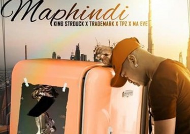 King Strouck, TradeMark, DJ Tpz & Ma Eve - Maphindi
