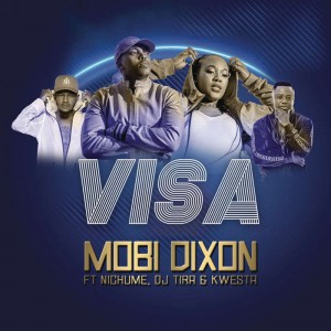 Mobi Dixon feat. Nichuma, DJ Tira & Kwesta - Visa. afro house music, mp3 download gqom music, gqom music 2018, new gqom songs, south africa gqom music.