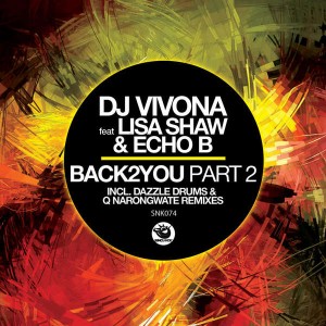DJ Vivona feat. Lisa Shaw & Echo B - Back2You, Pt.2 (Dazzle Drums Remix)