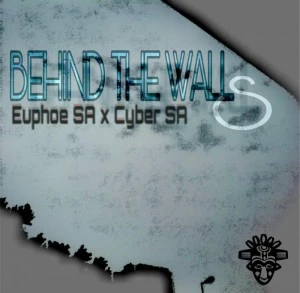 CyberSA, Euphoe SA - Behind The Walls. latest house music datafilehost, deep house sounds, mzansi house music downloads, south african deep house, latest south african house, deep house tracks