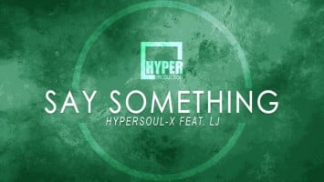 HyperSOUL-X feat. LJ - Say Something (Afro HT Remake). new afro house music, south africa house music, afro house 2018, mp3 download afro house, latest house music download