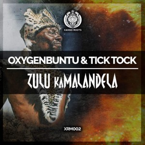 Oxygenbuntu & Tick Tock - Zulu kaMalandela (Original Mix) Oxygenbuntu & Tick Tock - Zulu kaMalandela (Original Mix)