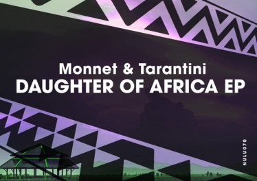 Monnet & Tarantini - Daughter Of Africa (Original Mix)