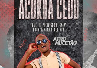 Afro Mucetão - Acorda Cedo (Afro Deep)