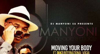 DJ Manyoni SA feat. Duk3 Int3rnational – Moving Your Body (Original Vocal Mix)