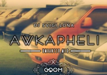 DJ Svigi Lona - Awkapheli (Umdantso Mix)