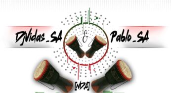 DjVidas SA & Pablo SA – No Drum Attached (Afro Mix)