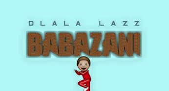 Dlala Lazz – Babazani