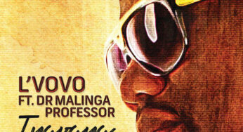 L`VoVo – Iyavaya (feat. Dr. Malinga & Professor)