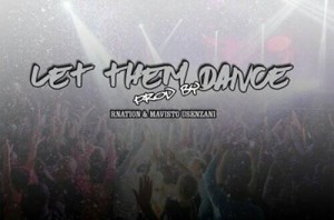 Rnation & Mavisto Usenzanii - Let them Dance
