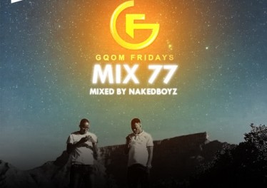 GqomFriday Mix Vol.77 (Mixed By Naked Boyz)