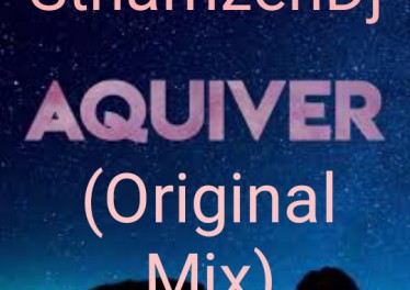 SthamzenDj - Aquiver (Original Mix)