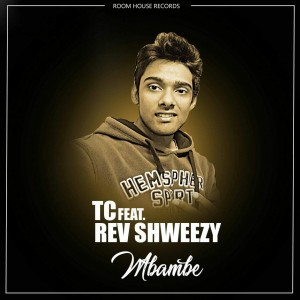 TC feat. Rev Shweezy - Mbambe