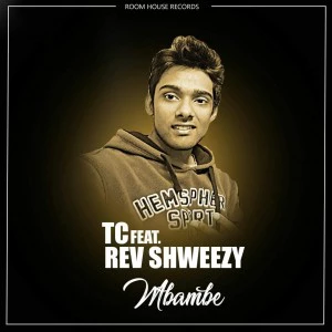 TC feat. Rev Shweezy - Mbambe