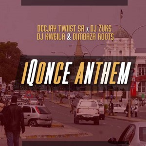 Deejay Twiist SA, Kweila, Zuks & Dimbaza Roots - IQonce Anthem (Original Mix) Deejay Twiist SA, Kweila, Zuks & Dimbaza Roots - IQonce Anthem. gqom music download, club music, afro house music, mp3 download gqom music, gqom music 2018, new gqom songs, south africa gqom music.