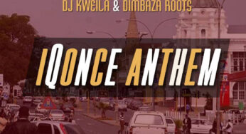 Deejay Twiist SA, Kweila, Zuks & Dimbaza Roots – IQonce Anthem (Original Mix)