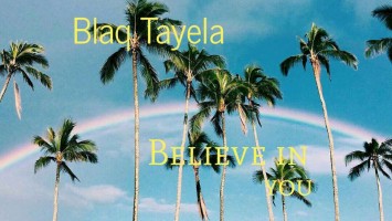 Blaq Tayela - Believe In You