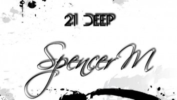 Spencer M - 21 Deep (EP)