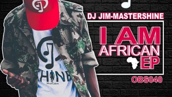 Dj Jim Mastershine - I Am African EP
