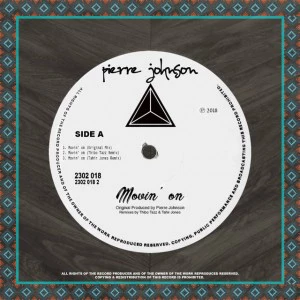 Pierre Johnson - Movin' On (Tahir Jones Dub Remix)