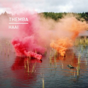 THEMBA - Haai EP