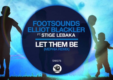 Footsounds, Elliot Blackler & Stige Lebaka - Let Them Be (Mephia’s Rawapella Mix)