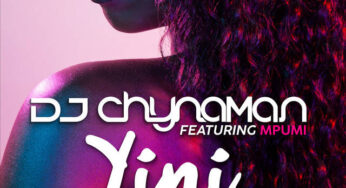 DJ Chynaman – Yini (feat. Mpumi)