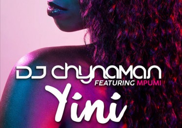 DJ Chynaman - Yini (feat. Mpumi)