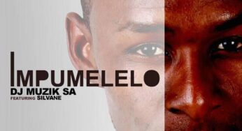 DJ Muzik SA – Impumelelo (feat Silvane)