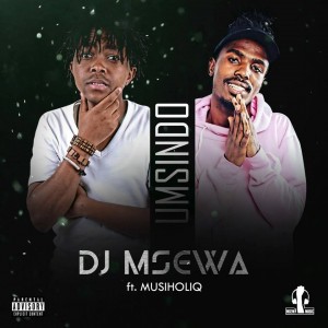Dj Msewa - Umsindo (feat. Musiholiq). gqom music download, club music, afro house music, mp3 download gqom music, gqom music 2018, new gqom songs, south africa gqom music.