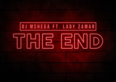 Dj Mshega - The End (feat. Lady Zamar)