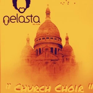 Dj Nelasta - Church Choir. Angola Gqom music new afro house gqom mp3 download