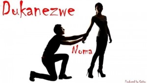 Dukanezwe feat. Caiiro - Noma