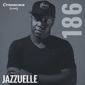 Jazzuelle - Traxsource LIVE! 186 Mix. south african deep house, latest south african house, funky house, new house music 2018, best house music 2018, latest house music tracks, dance music, latest sa house music
