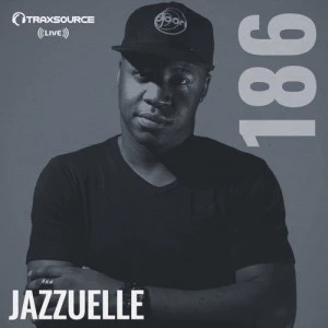 Jazzuelle - Traxsource LIVE! 186 Mix. south african deep house, latest south african house, funky house, new house music 2018, best house music 2018, latest house music tracks, dance music, latest sa house music