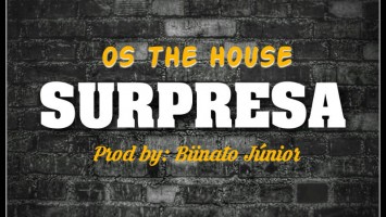 Os The House - Surpresa