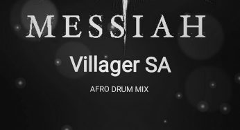 Villager SA – Messiah (Afro Drum Mix)