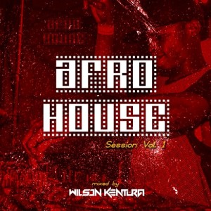Afro House Session Vol. 1 Mixed By Wilson Kentura Afro House Session Vol. 1 Mixed By Wilson Kentura. latest house music, deep house tracks, house music download, club music, afro house music, afro deep house, tribal house music, angola musica afro house, afro beat