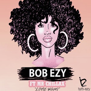 Bob Ezy - Lovie Wami (feat. MR CHILLAX)