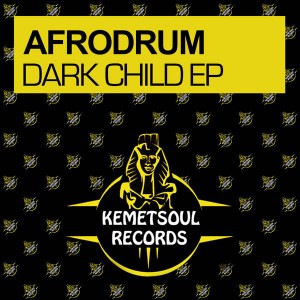 AfroDrum - Dark Child EP. latest house music, deep house tracks, tribal house music, best house music, african house music, house music download, club music, afro house music, afro deep house
