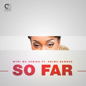 Mthi Wa Afrika - So Far (Original Mix)