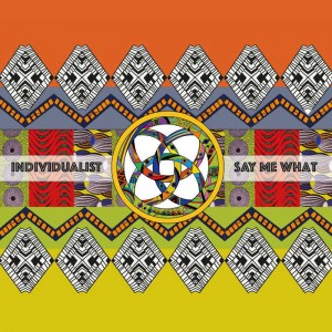 Individualist - Say Me What
