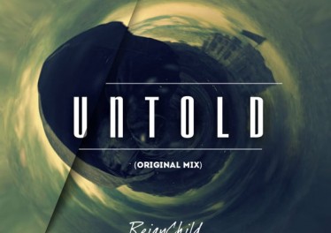 ReignChild - Untold (Original Mix)