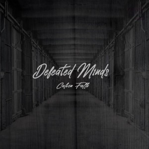 Calvin Fallo - Defeated Minds