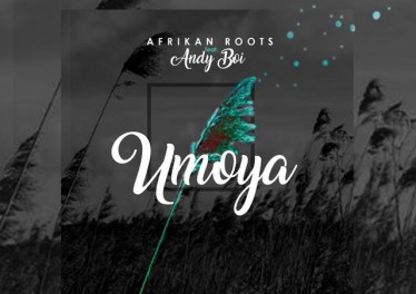 Afrikan Roots - uMoya (feat. Andy Boi). new house music, house music download, afro house music, afro deep house, latest house music tracks, dance music, latest sa house music, tribal house music, best house music, african house music, latest south african house