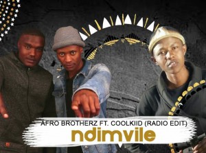 Afro Brotherz - Ndimvule (feat. Coolkiid)